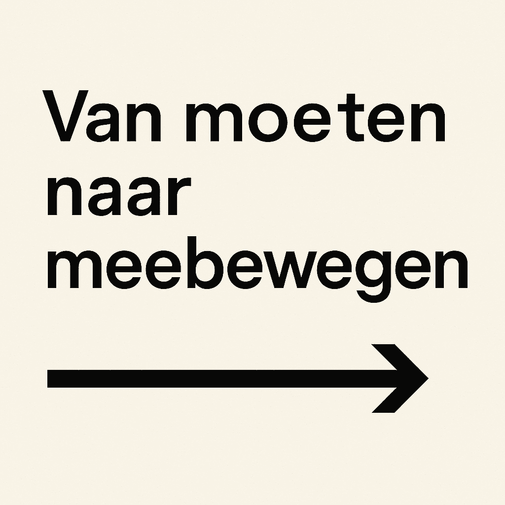 Van moeten naar meebewegen Van moeten naar meebewegen